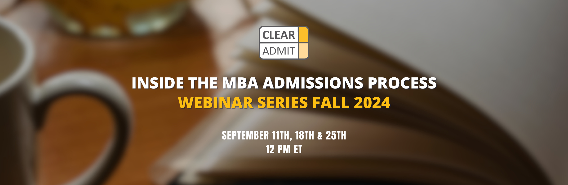 Image for Inside the MBA Admissions Process Webinar Series Fall 2024