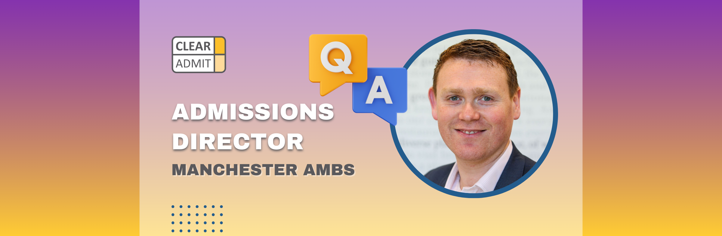 Image for Admissions Director Q&A: Chris Healy of Manchester AMBS