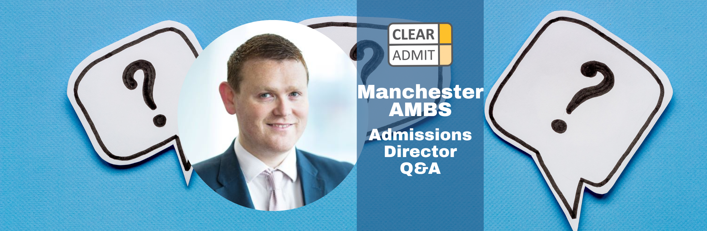 Image for Admissions Director Q&A: Chris Healy of Manchester AMBS